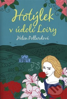 Hotýlek v údolí Loiry - Helen Pollardová