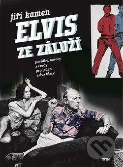Elvis ze Záluží - Jiří Kamen