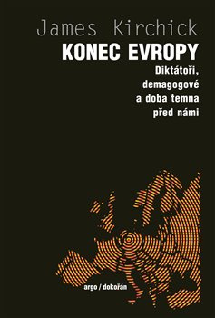 Konec Evropy - Jamie Kirchick