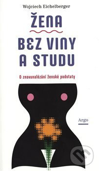 Žena bez viny a studu - Wojciech Eichelberger