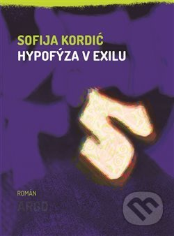 Hypofýza v exilu - Sofija Kordić