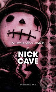 A uzřela oslice anděla - Nick Cave