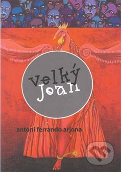 Velký Joan - Antoni Ferrando Arjona