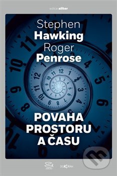 Povaha prostoru a času - Roger Penrose, Stephen Hawking