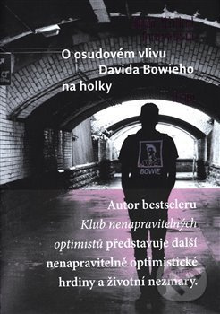 O osudovém vlivu Davida Bowieho na holky - Jean-Michel Guenassia