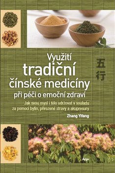 Využití tradiční čínské medicíny při péči o emoční zdraví - Zhang Yifang