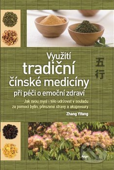 Využití tradiční čínské medicíny při péči o emoční zdraví - Zhang Yifang