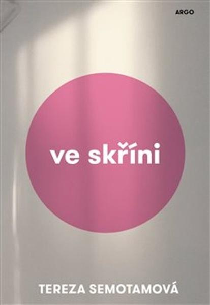 Ve skříni - Tereza Semotamová