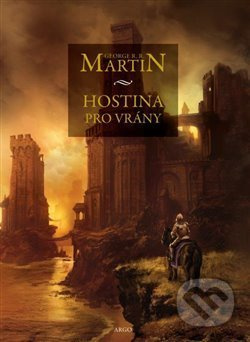 Hostina pro vrány - George R. R. Martin