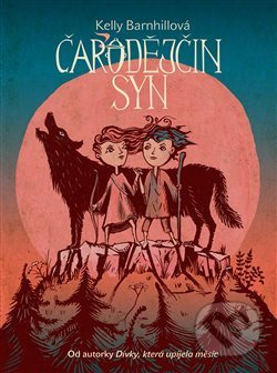 Čarodějčin syn - Kelly Barnhillová