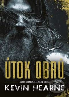Útok obrů - Kevin Hearne