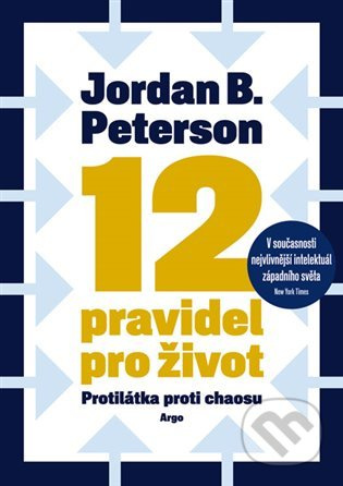 12 pravidel pro život - Jordan B. Peterson