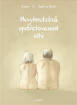 Nevyhnutelná opotřebovanost citů - Zidrou, Aimée de Jongh