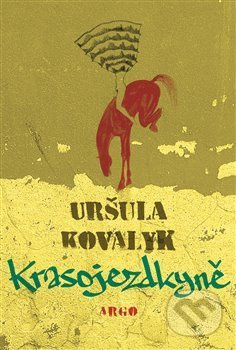 Krasojezdkyně - Uršuľa Kovalyk