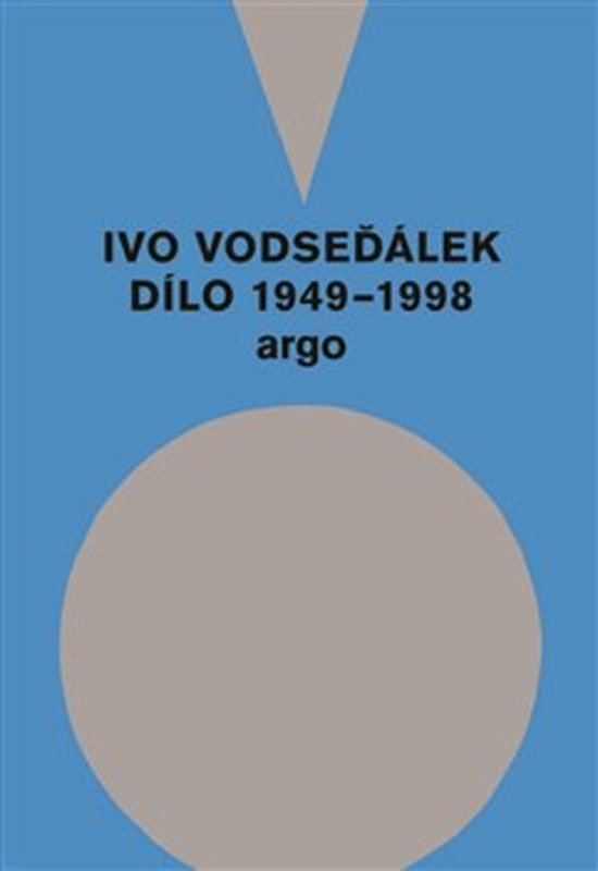 Ivo Vodseďálek: Dílo 1949 - 1998 - Ivo Vodseďálek