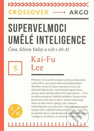 Supervelmoci umělé inteligence - Kai-Fu Lee