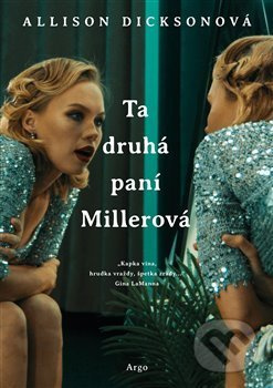 Ta druhá paní Millerová - Allison Dicksonová