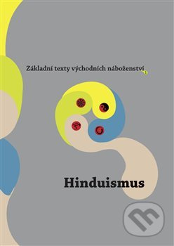 Základní texty východních náboženství 1. : Hinduismus