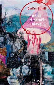 Až se ti zatočí hlava - Ondřej Štindl