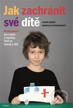 Jak zachránit své dítě - Viliam Dobiáš, Branislav Podhoranský