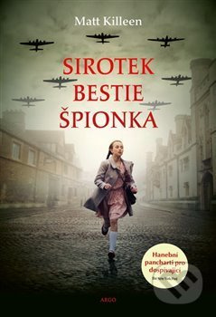 Sirotek, bestie, špionka - Matt Killeen