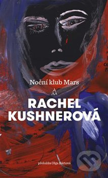 Noční klub Mars - Rachel Kushnerová