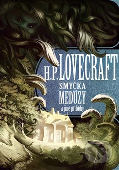 Smyčka medúzy a jiné příběhy - Howard Phillips Lovecraft