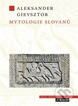 Mytologie Slovanů - Aleksander Gieysztor
