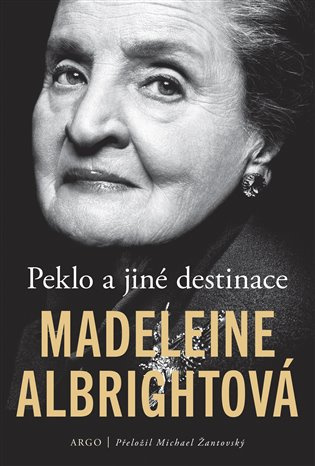 Peklo a jiné destinace - Madeleine Albright - kniha z kategorie Životopisy
