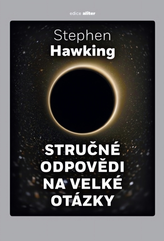 Stručné odpovědi na velké otázky - Stephen Hawking