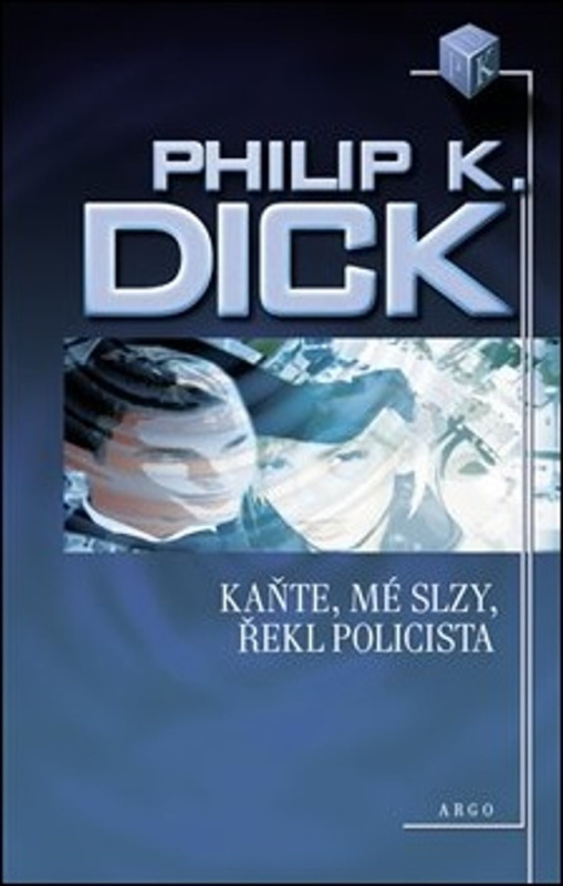 Kaňte, mé slzy, řekl policista - Philip K. Dick