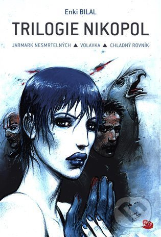 Trilogie Nikopol - Enki Bilal