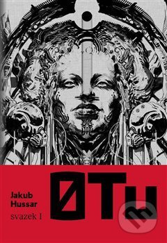 0 Tu, svazek první - Jakub Hussar