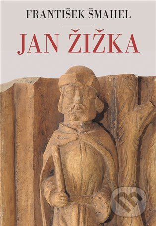 Jan Žižka - František Šmahel
