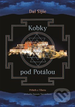 Kobky pod Potálou - Dai Sijie