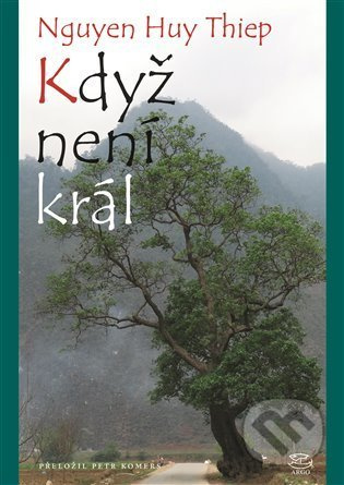 Když není král - Nguyen Huy Thiep