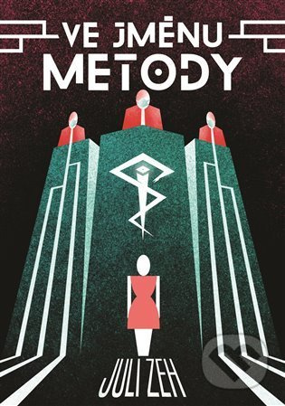 Ve jménu Metody - Juli Zeh