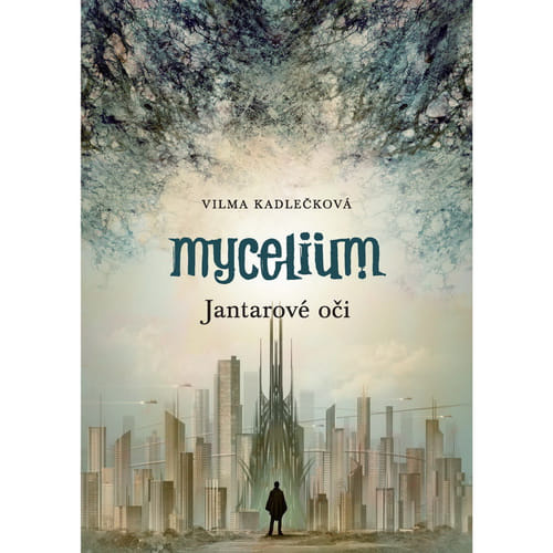 Mycelium I: Jantarové oči - Vilma Kadlečková
