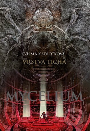 Mycelium VI: Vrstva ticha - Vilma Kadlečková
