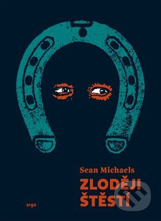 Zloději štěstí - Sean Michaels