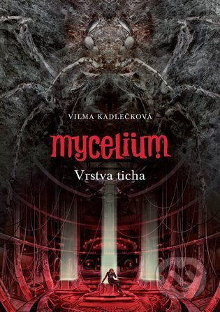 Mycelium VI: Vrstva ticha - Vilma Kadlečková