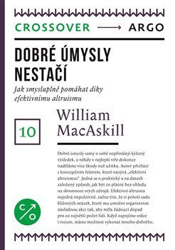 Dobré úmysly nestačí - William MacAskill
