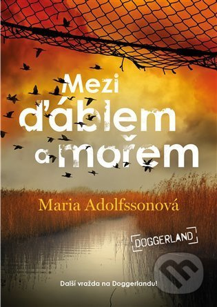 Mezi ďáblem a mořem - Doggerland 3. - Maria Adolfssonová