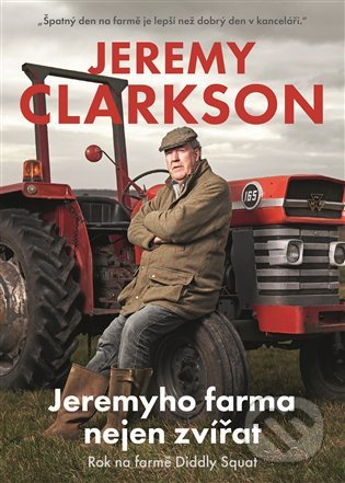 Jeremyho farma nejen zvířat - Rok na farmě Diddly Squat - Jeremy Clarkson