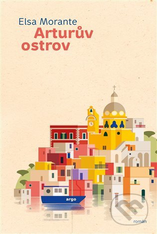 Arturův ostrov - Elsa Morante