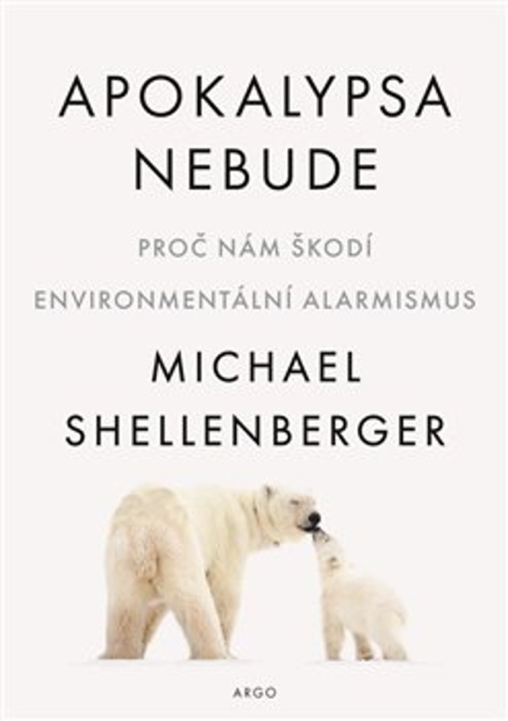 Apokalypsa nebude - Michael Shellenberger