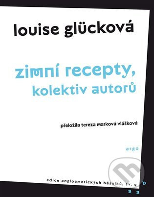 Zimní recepty, kolektiv autorů - Louise Glücková