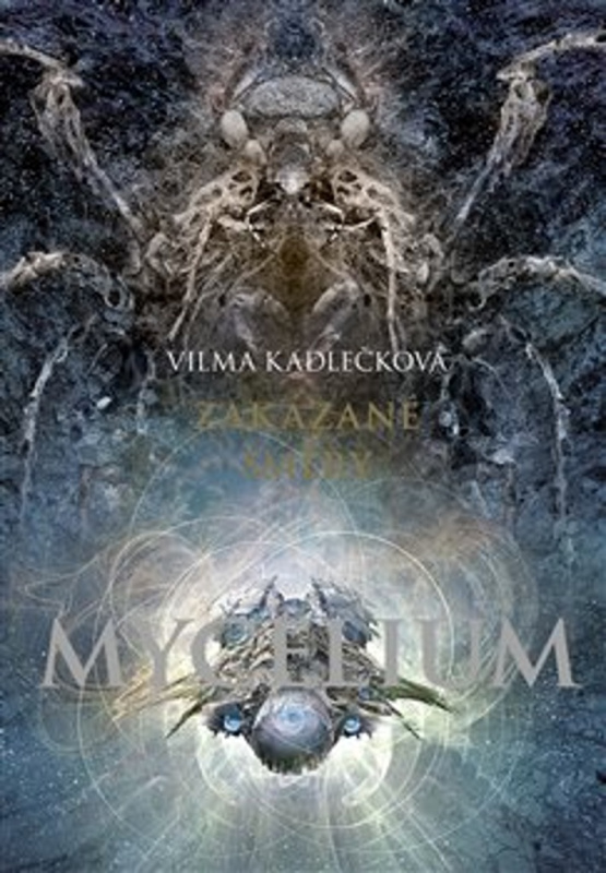 Mycelium VII: Zakázané směry - Vilma Kadlečková