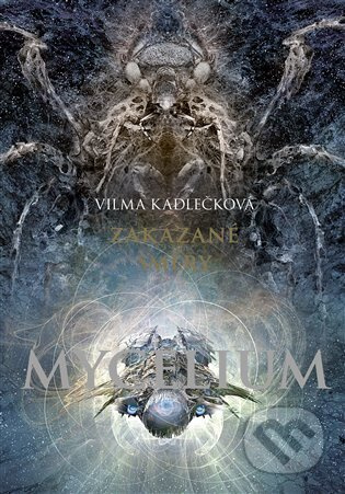 Mycelium VII: Zakázané směry - Vilma Kadlečková