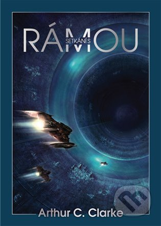 Setkání s Rámou - Arthur C. Clarke